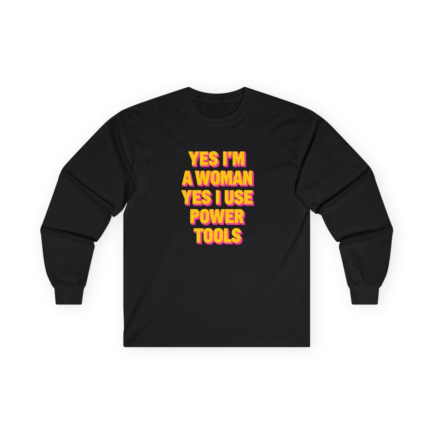 Yes I'm a Woman Long Sleeve Tee