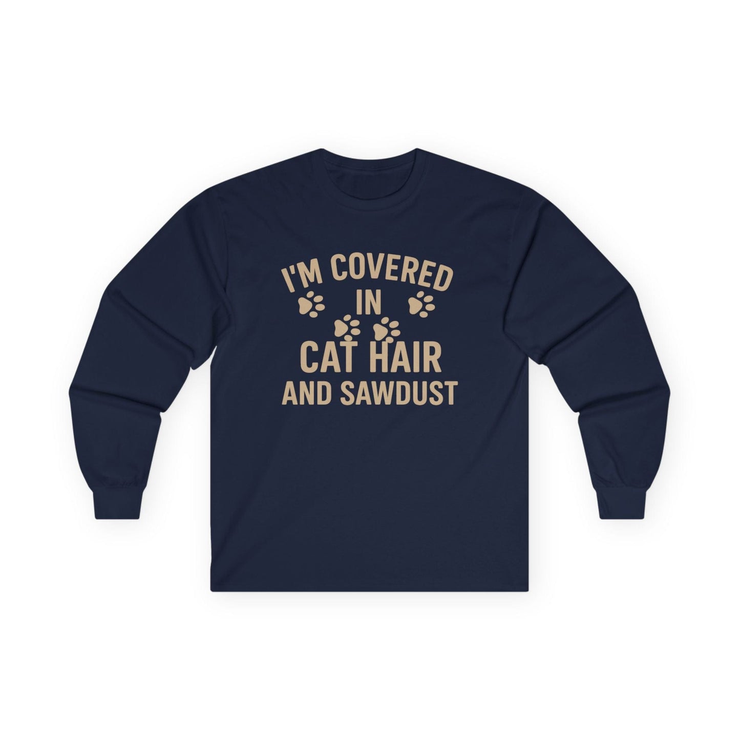 Cat Hair and Sawdust Long Sleeve Tee