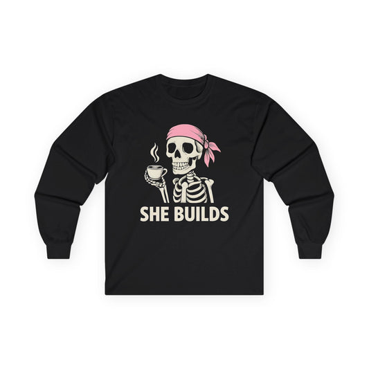 She Builds Long Sleeve Tee