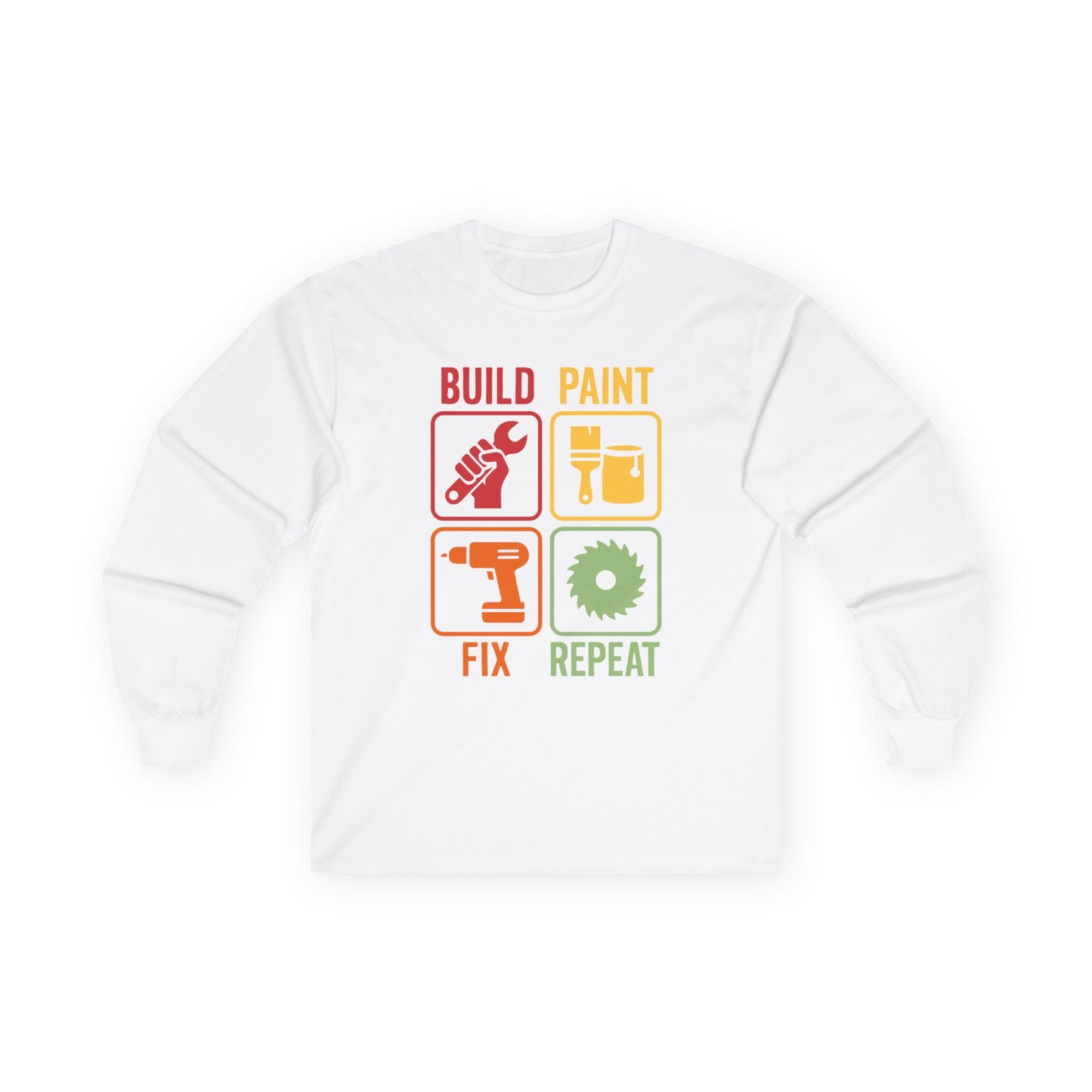 Build Paint Fix Repeat Long Sleeve Tee