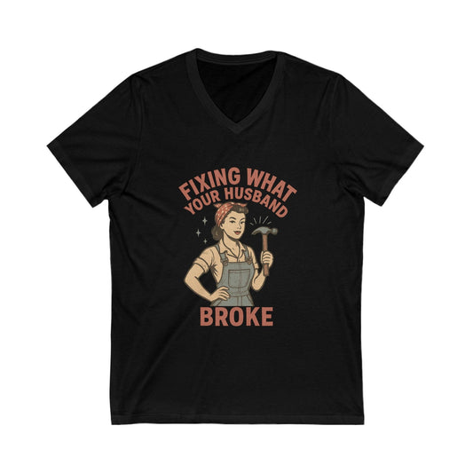 Fixing What Your Husband Broke V-Neck