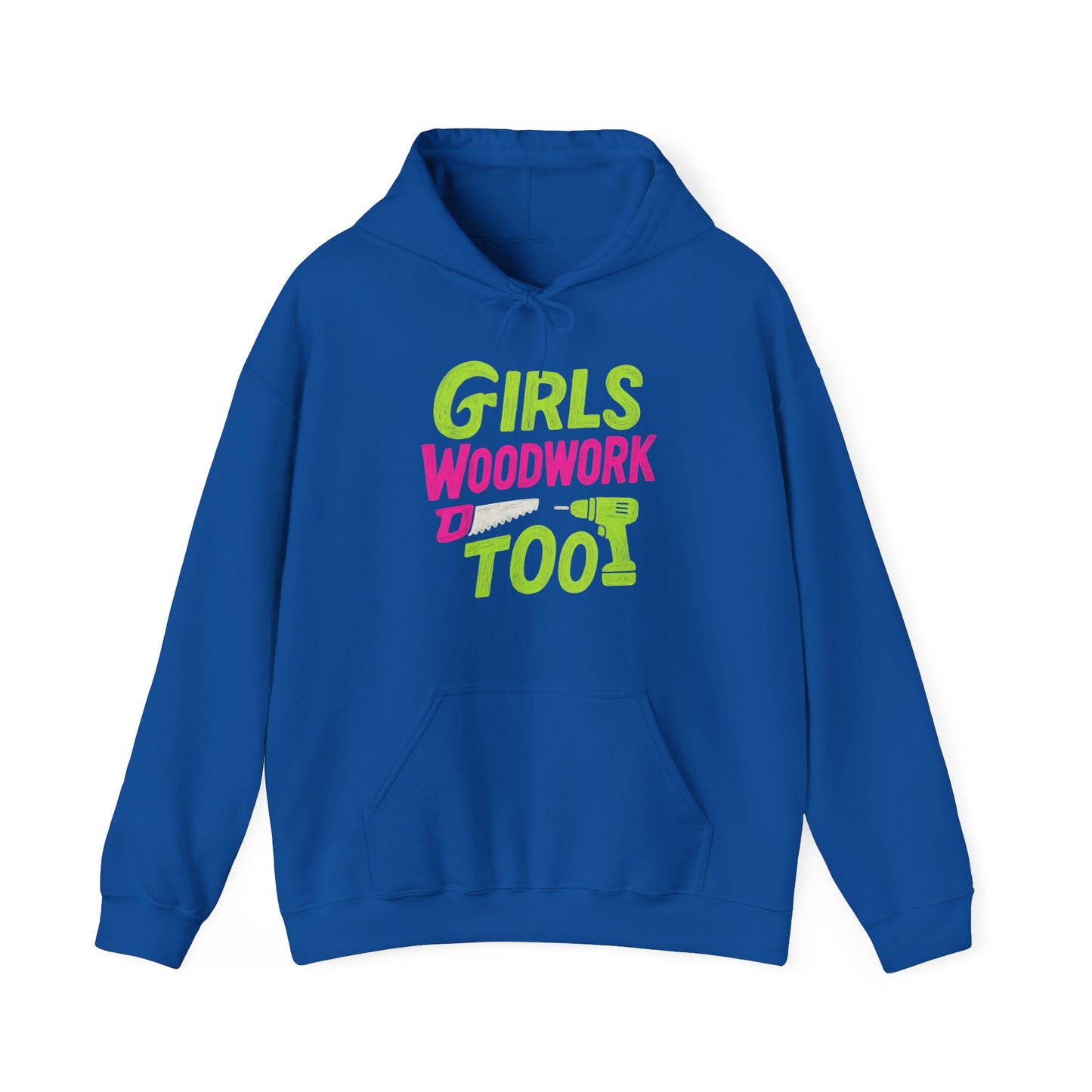 Girls Woodwork Also Hoodie