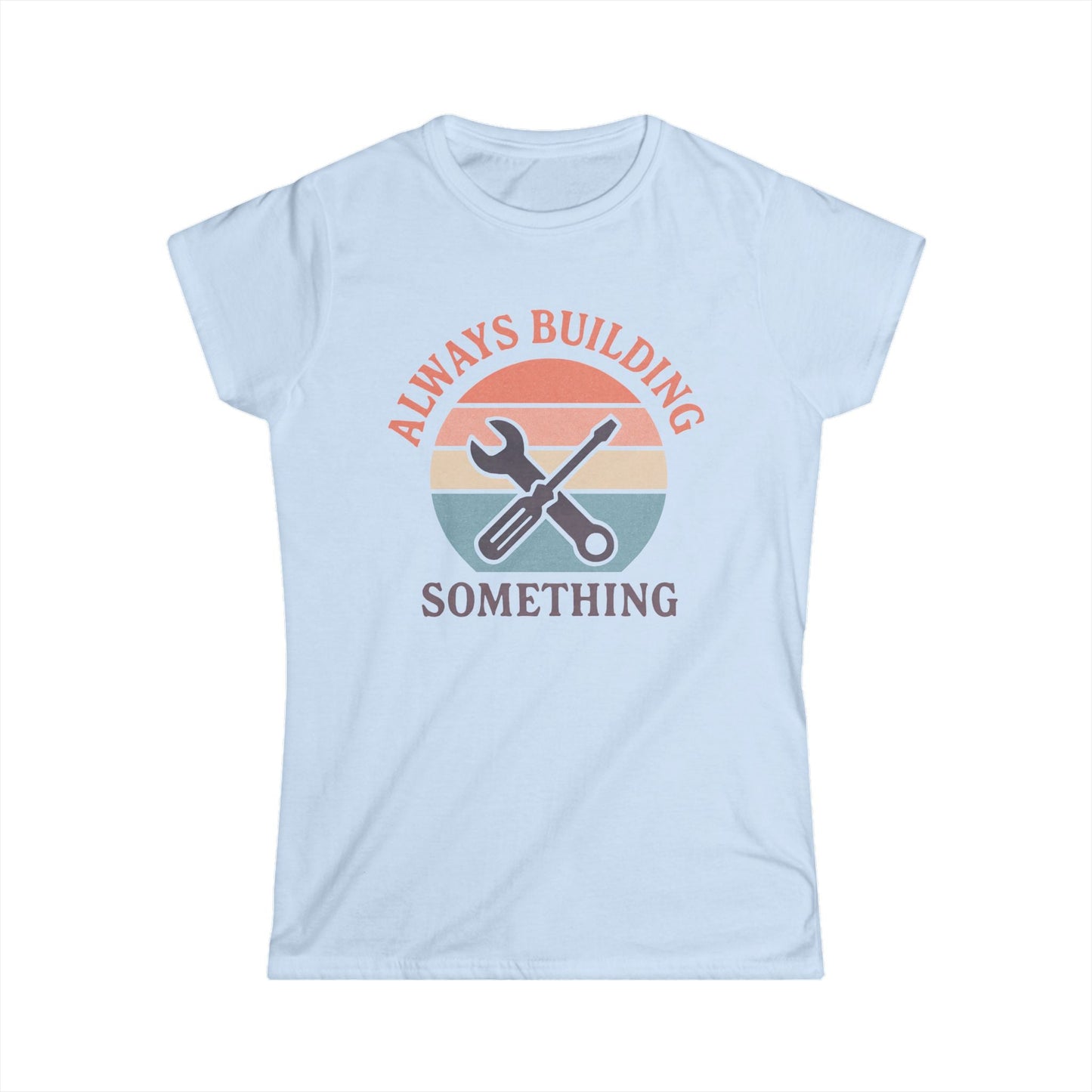 Building Something Women Tee