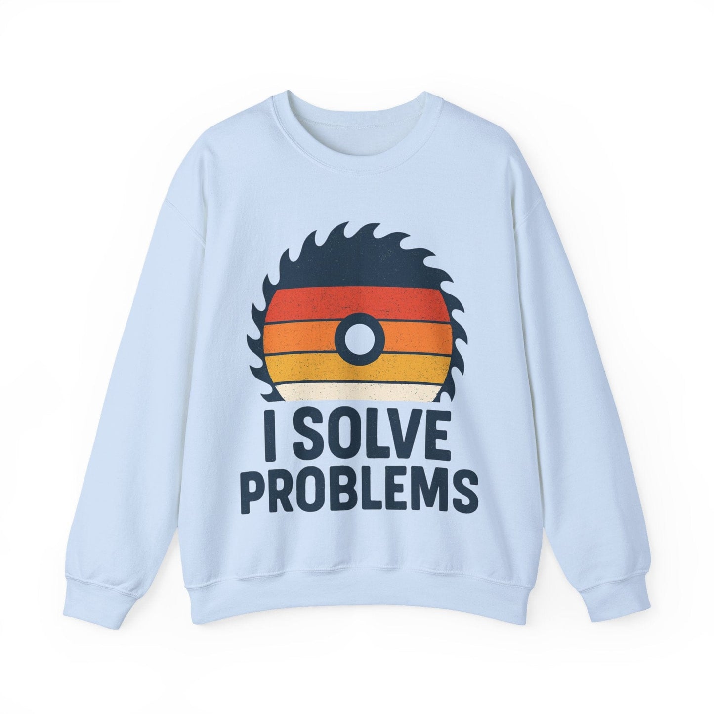 I Solve Problems Crew Neck