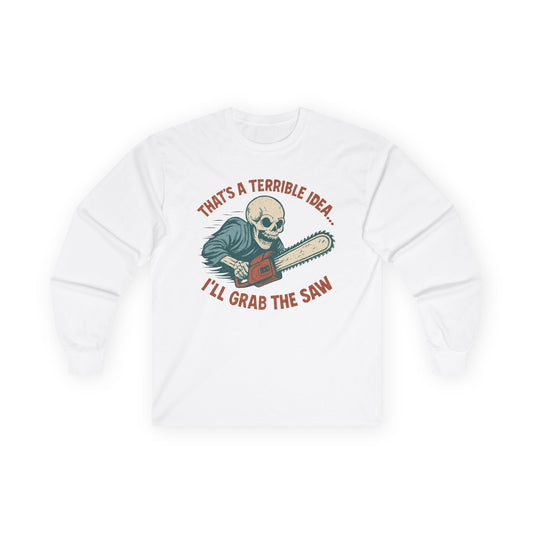 Grab the Saw Long Sleeve Tee