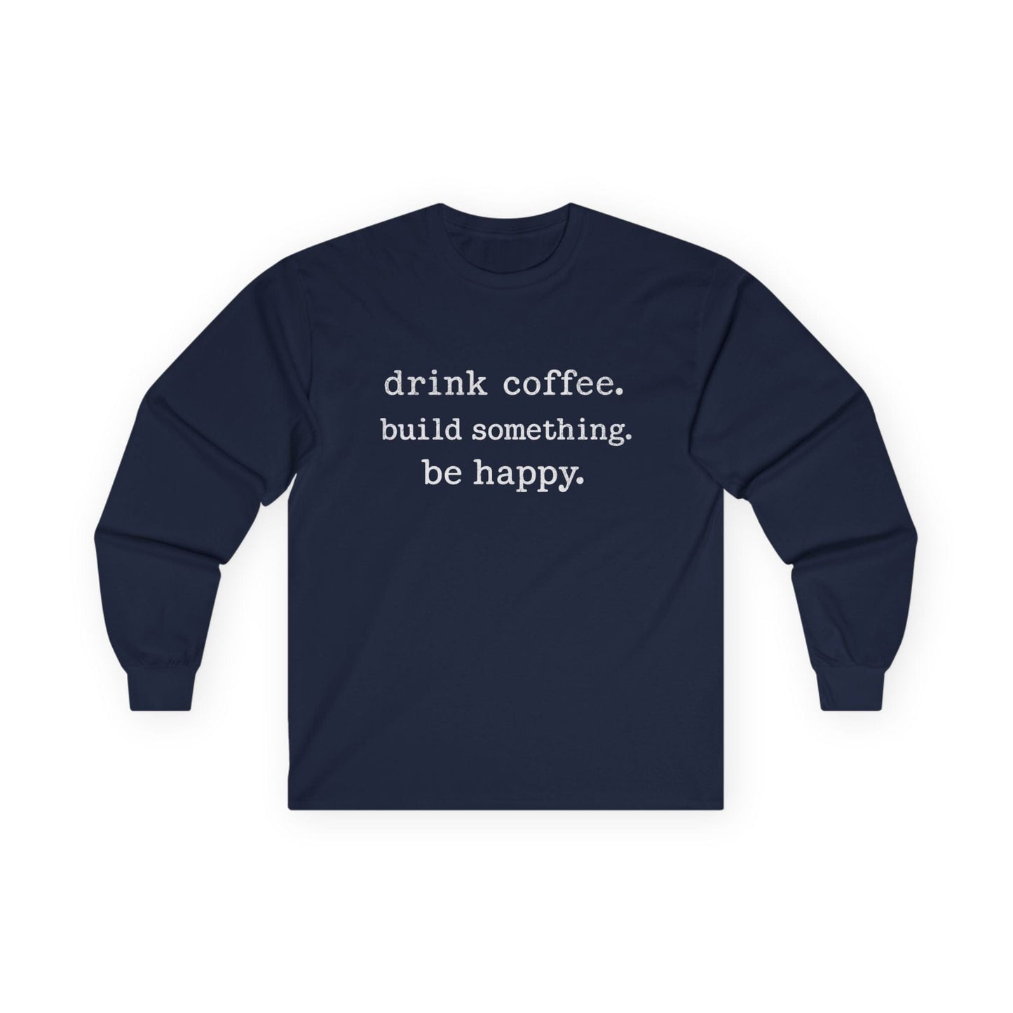 Be Happy Long Sleeve Tee