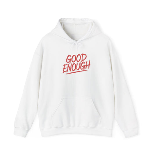 Good Enough Hoodie