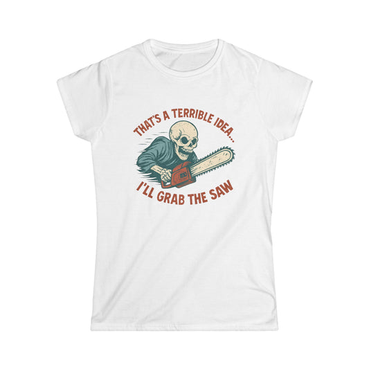 Grab the Saw Women Tee