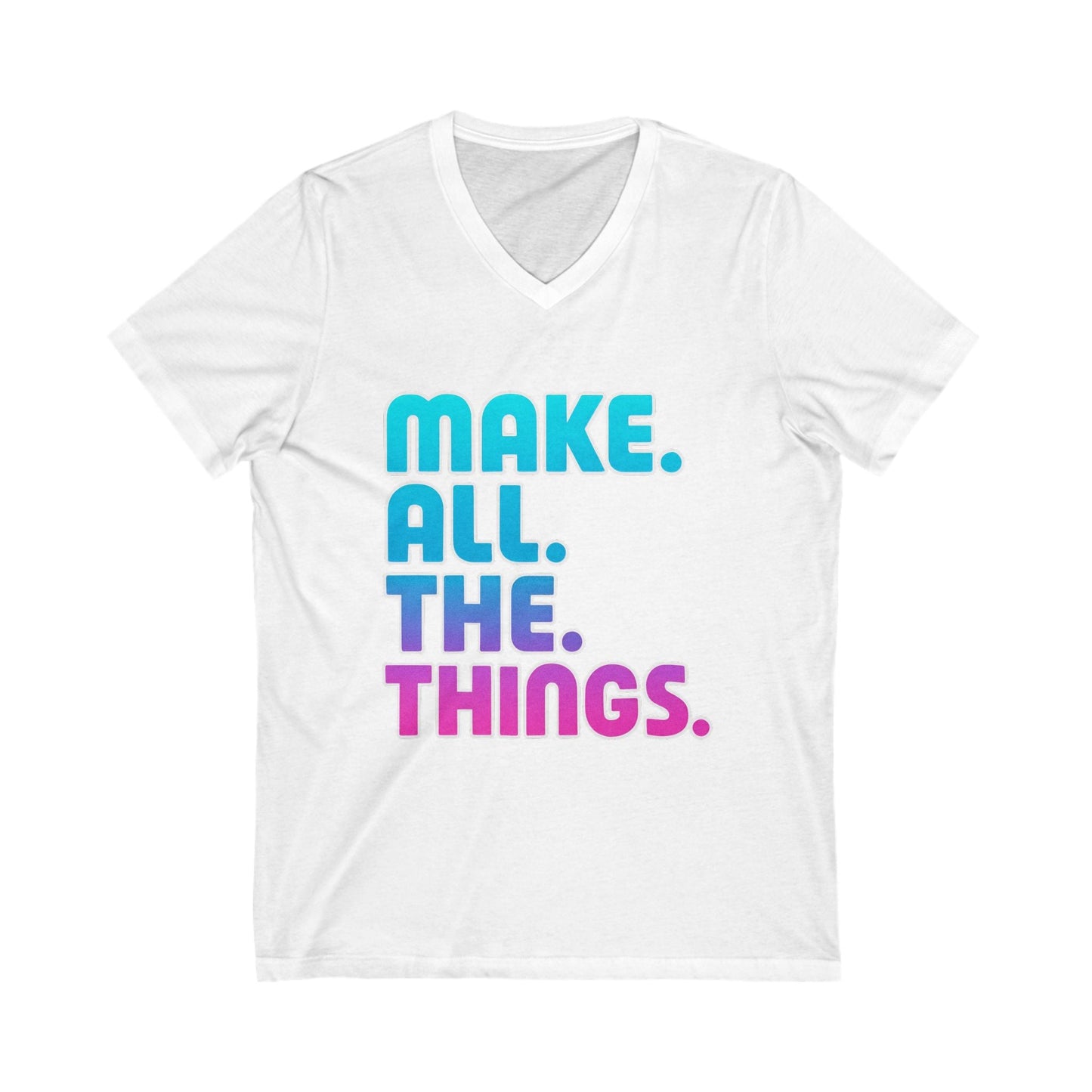 Make All the Things V-Neck