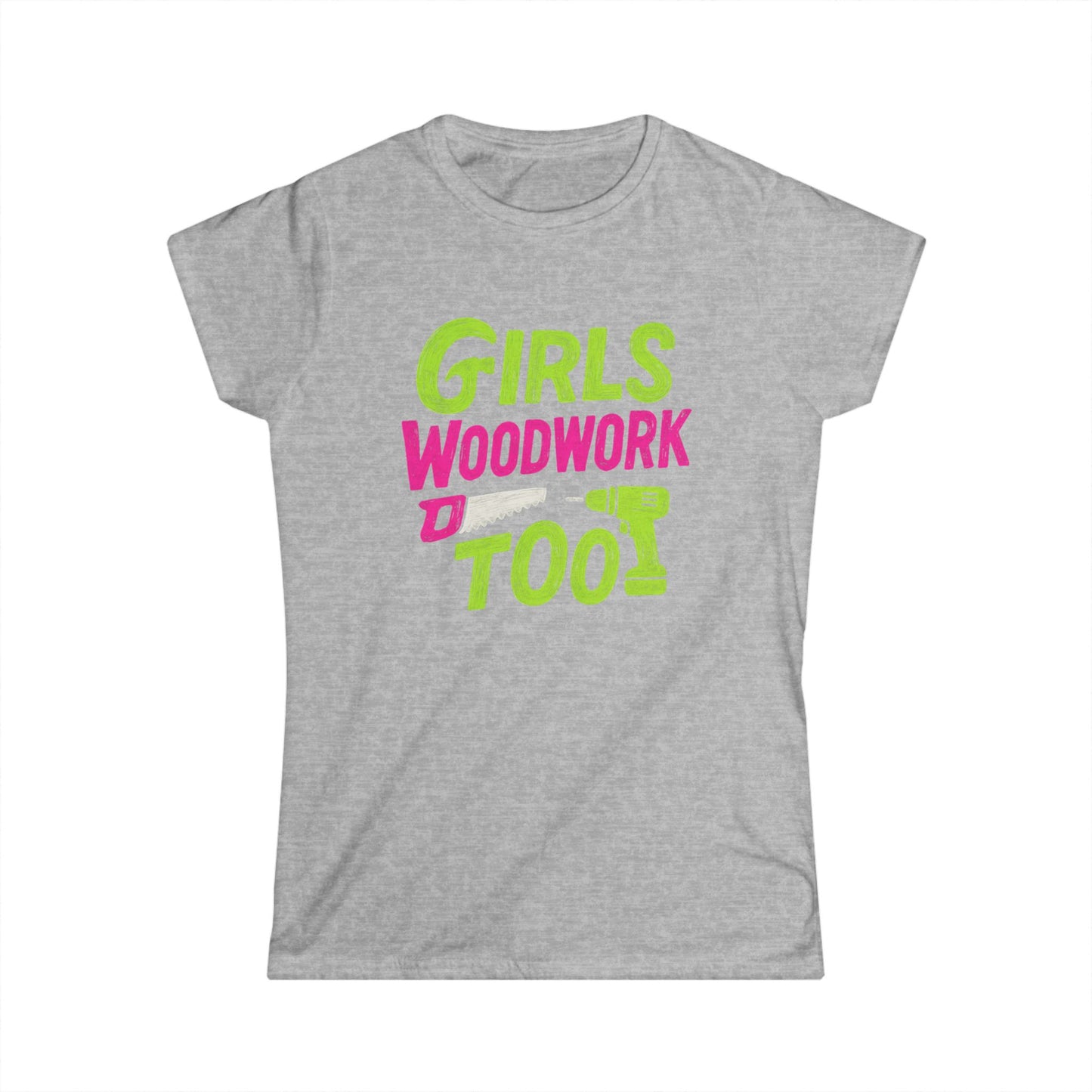 Girls Woodwork Also Women Tee