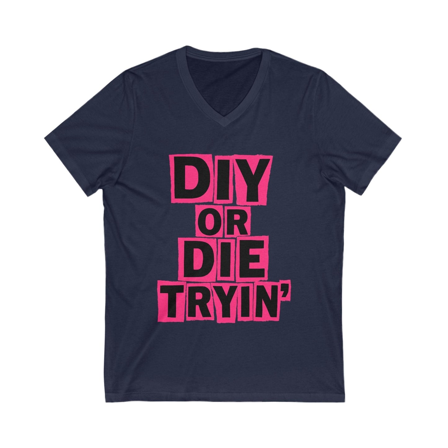 Die Tryin' V-Neck