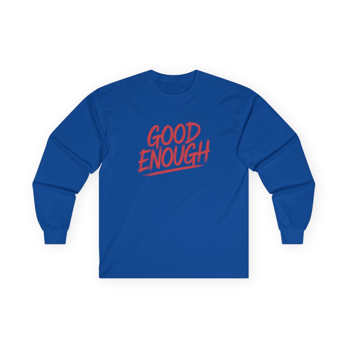 Good Enough Long Sleeve Tee