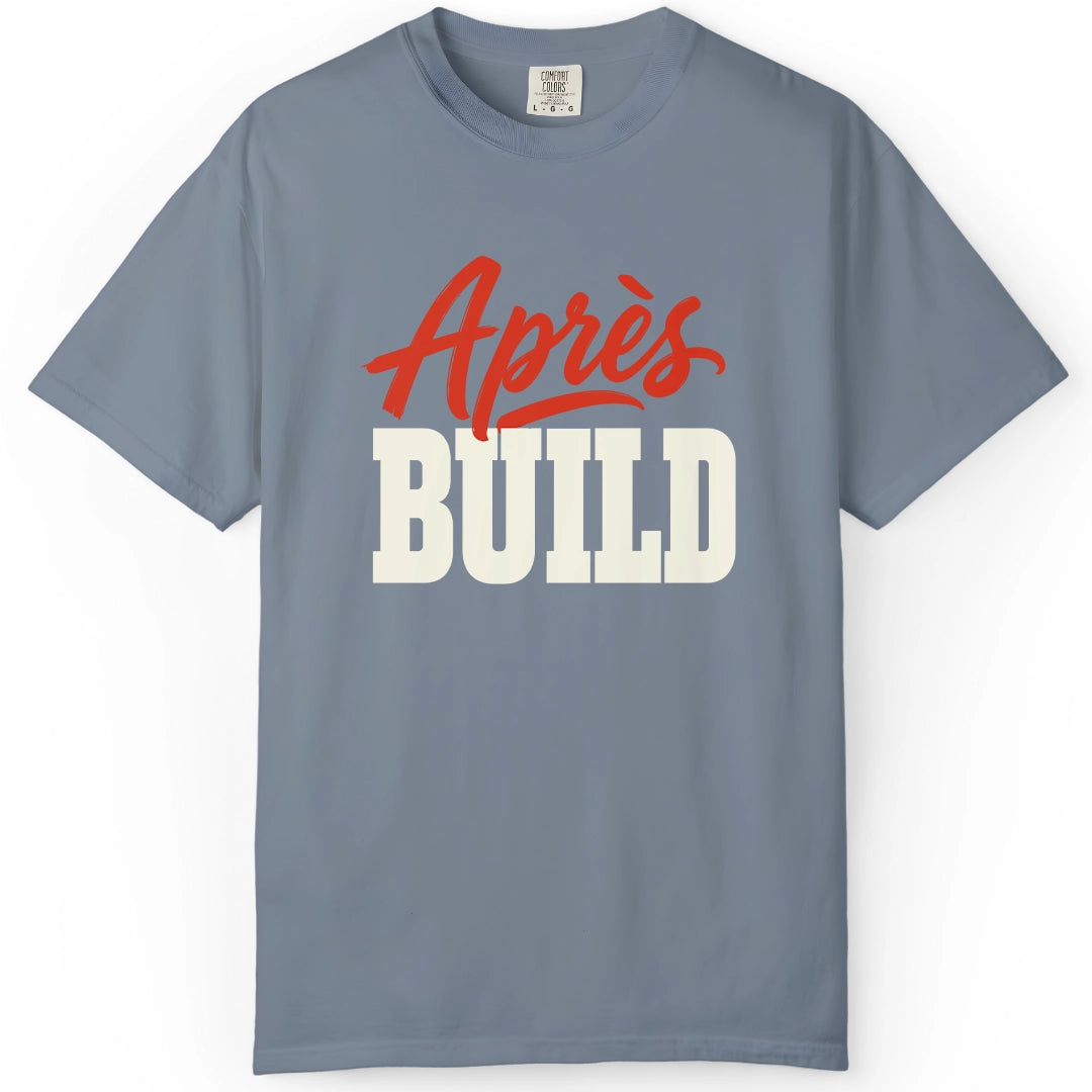 Apres Build | Woodworking T-Shirt | Rustic Edge Co.