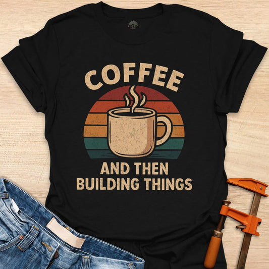 Coffee and then Build Things