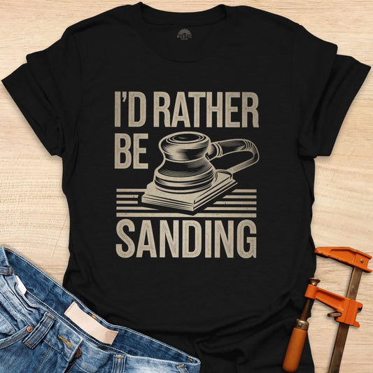 I'd Rather Be Sanding