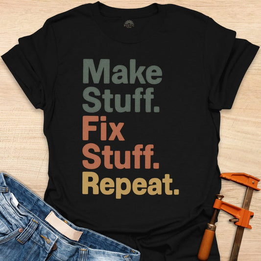 Make Stuff. Fix Stuff. Repeat.