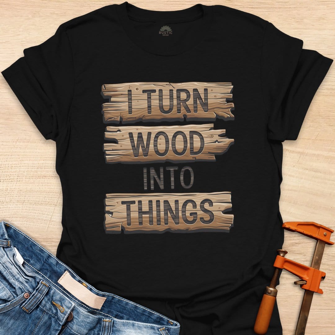 Turn Wood Into Things