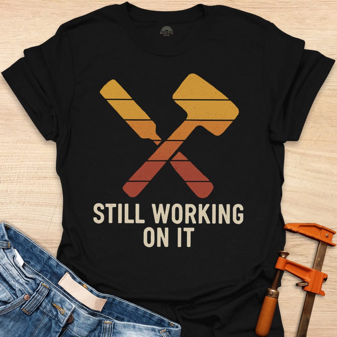 I'm Still Working on It