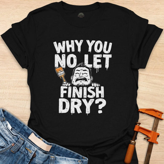 Why You No Let Finish Dry?