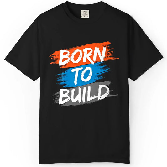 Born to Build
