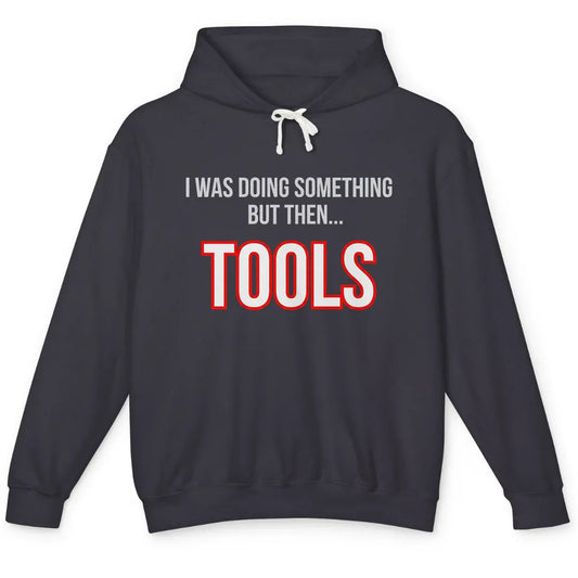 But Then Tools