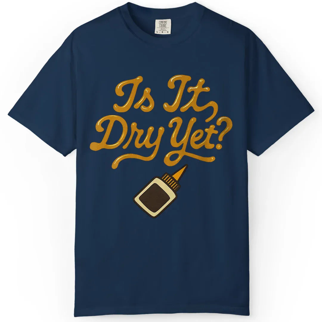 Dry Yet?