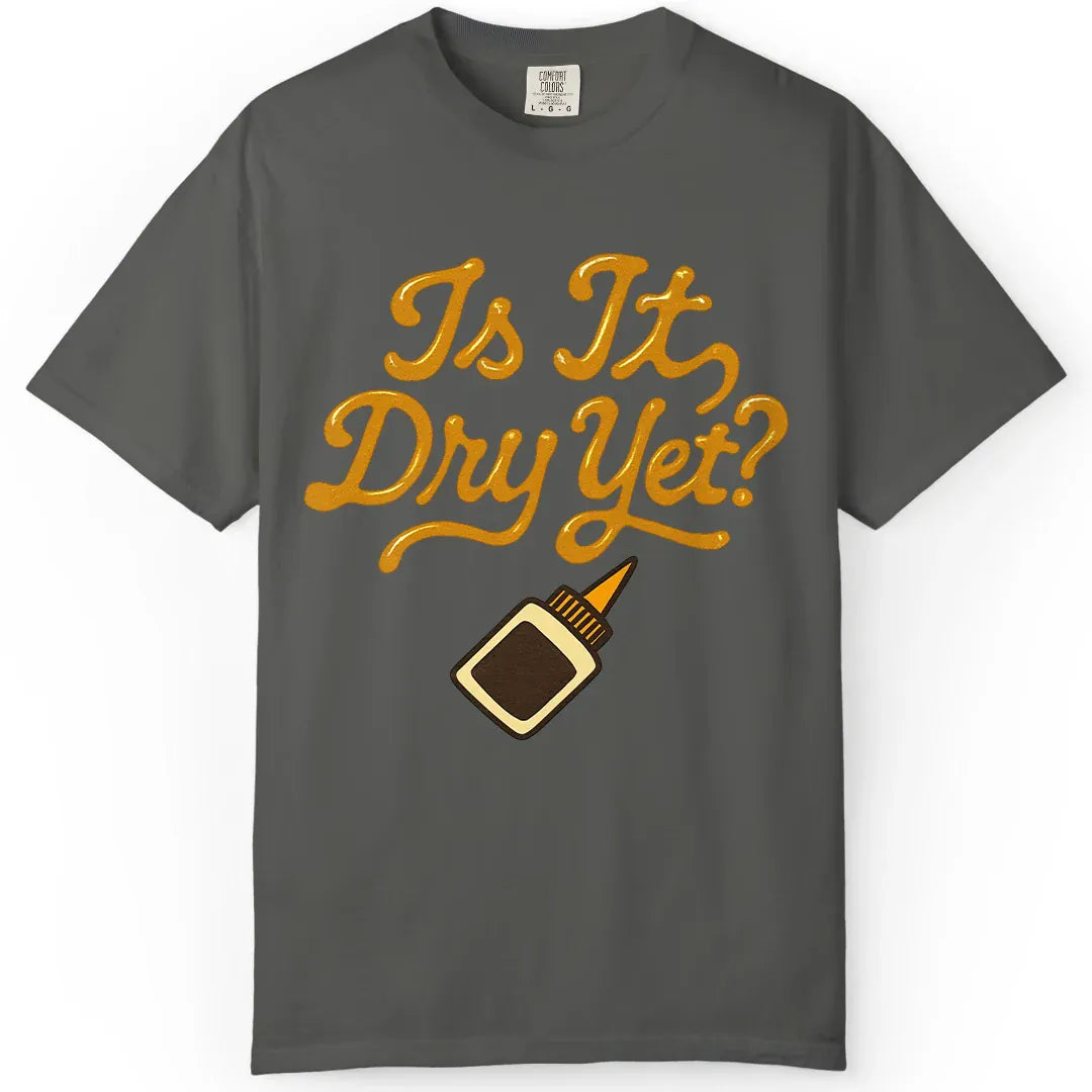 Dry Yet?