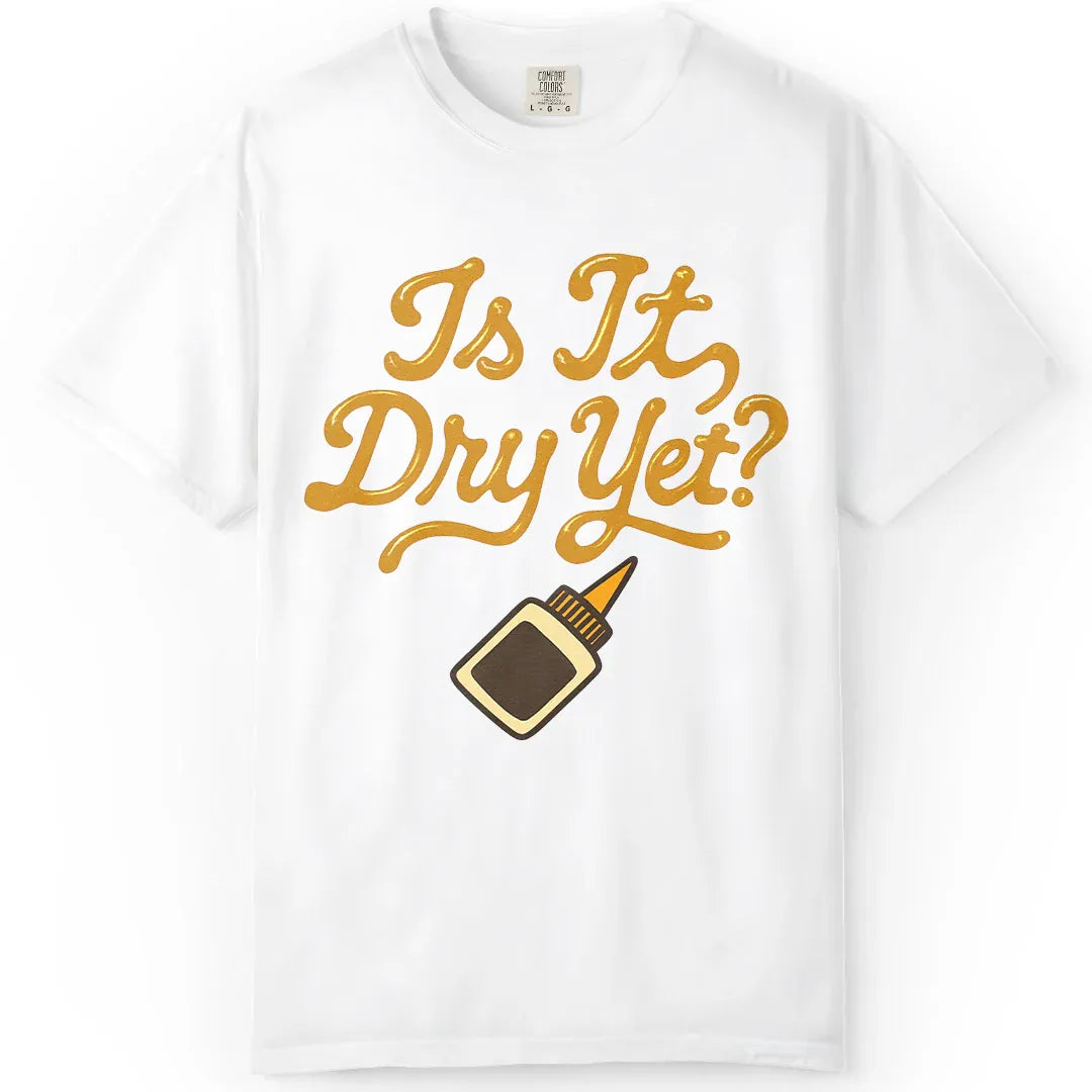 Dry Yet?