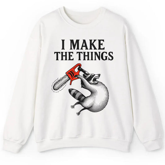 I Make the Things