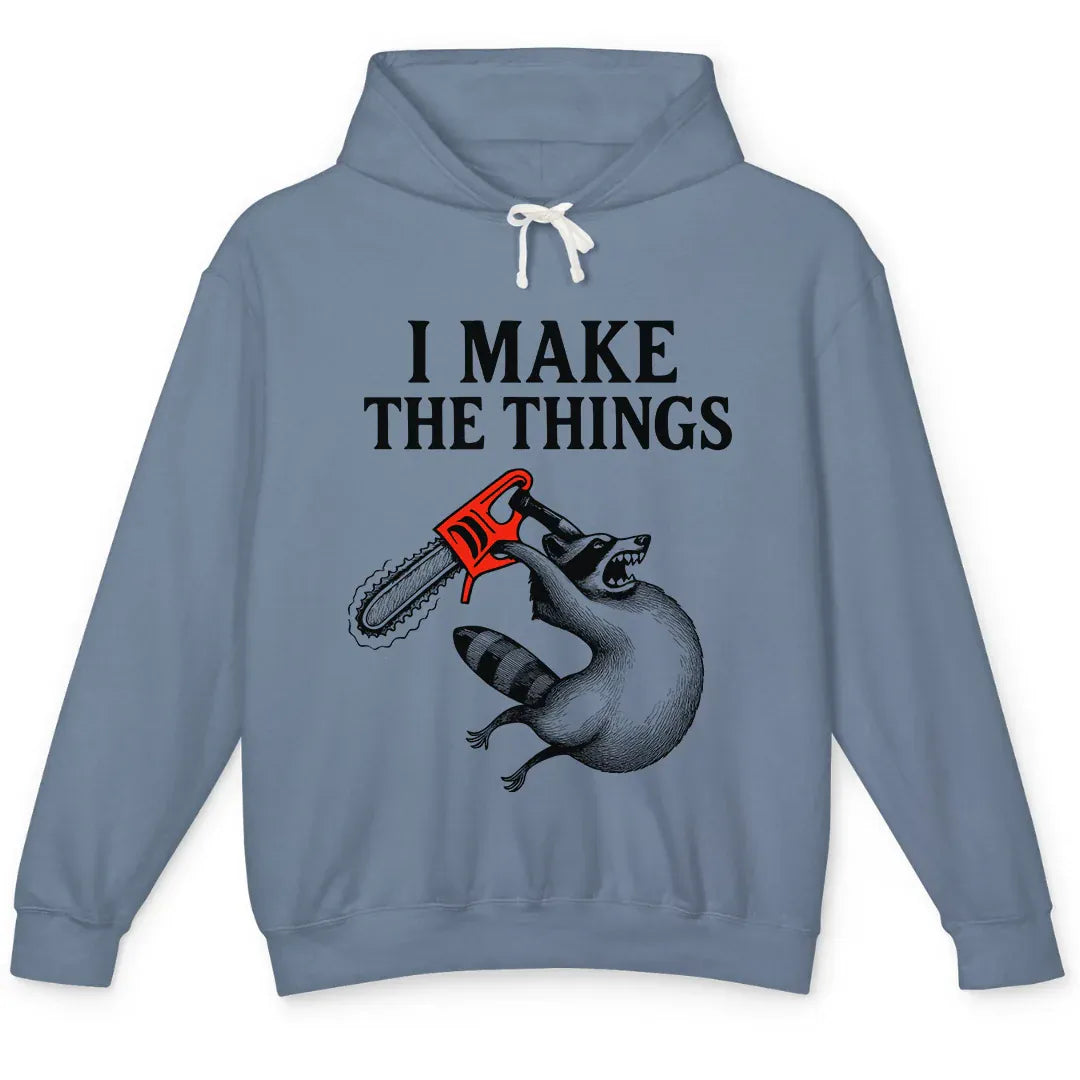 I Make The Things