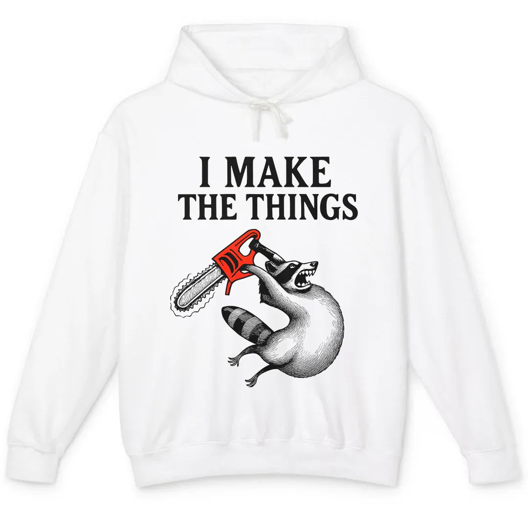 I Make The Things