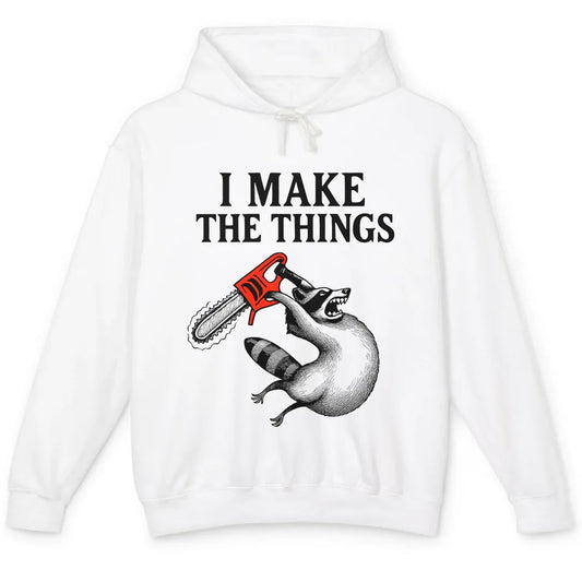 I Make The Things