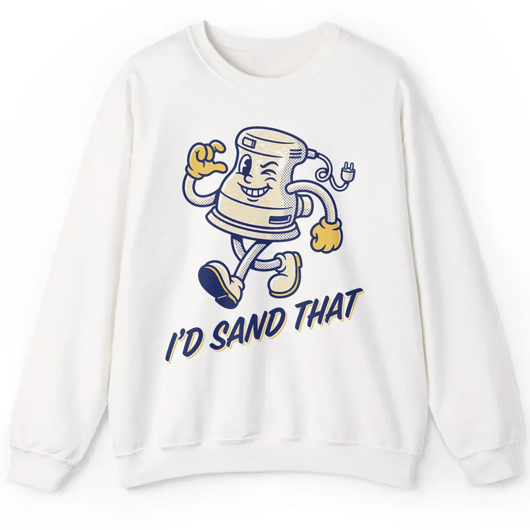 I'd Sand That
