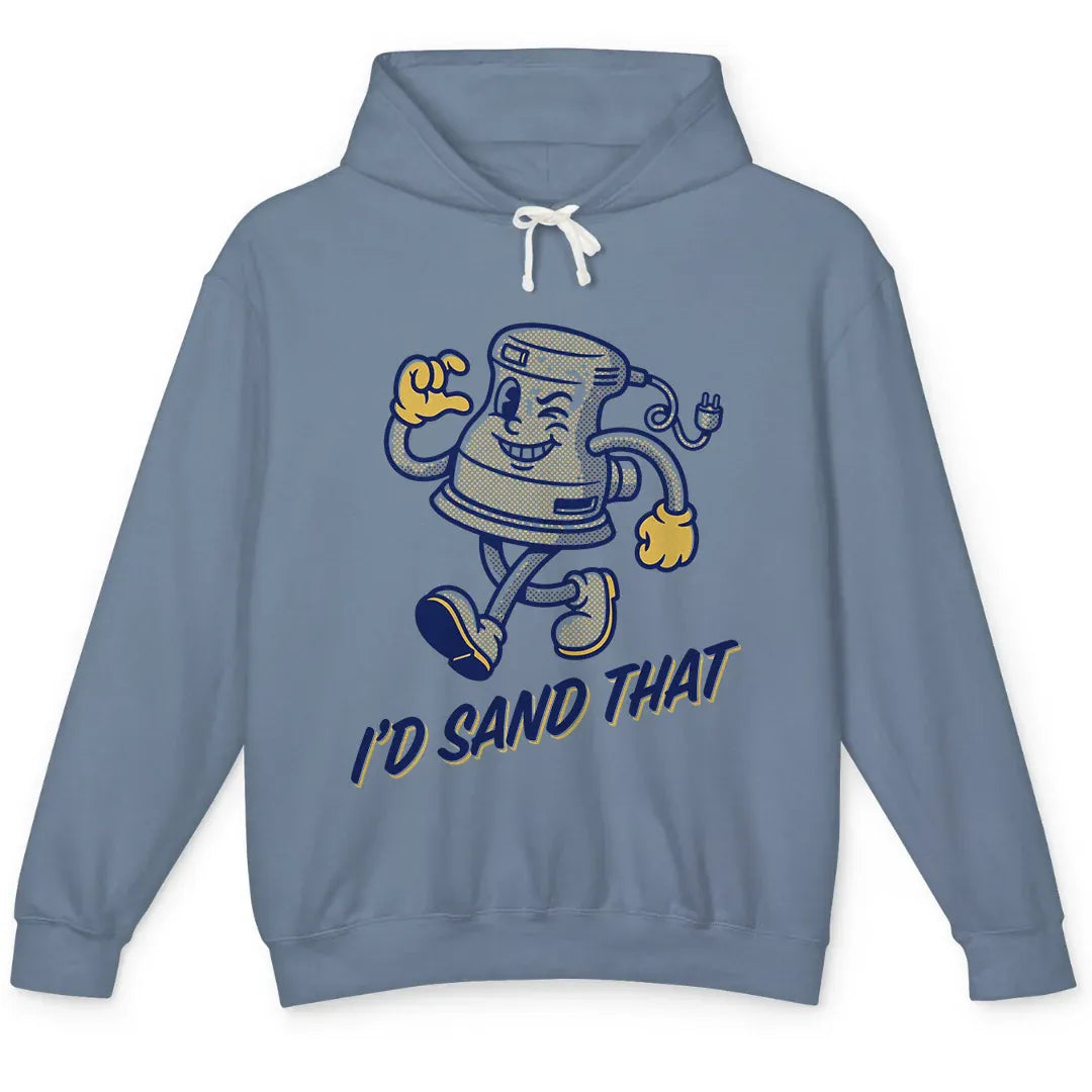 I'd Sand That