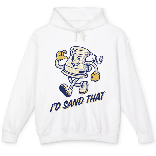 I'd Sand That