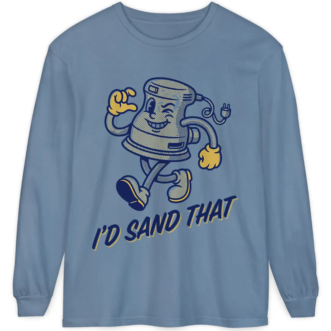 I'd Sand That