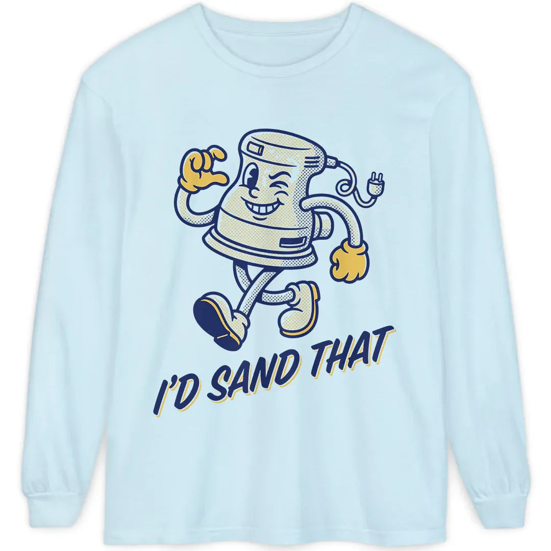 I'd Sand That