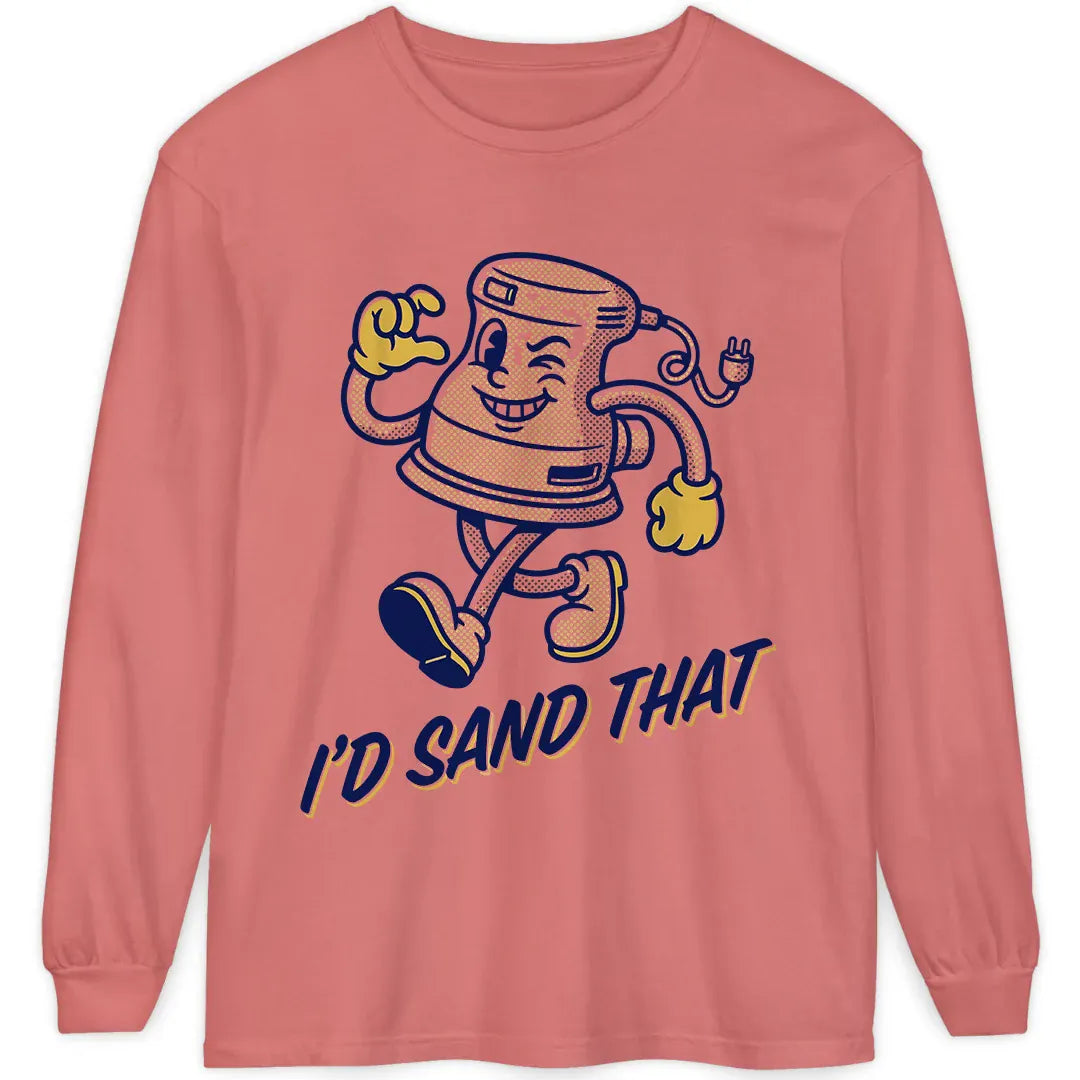 I'd Sand That