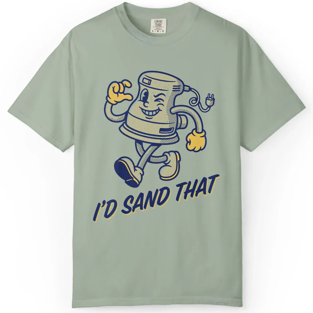 I'd Sand That
