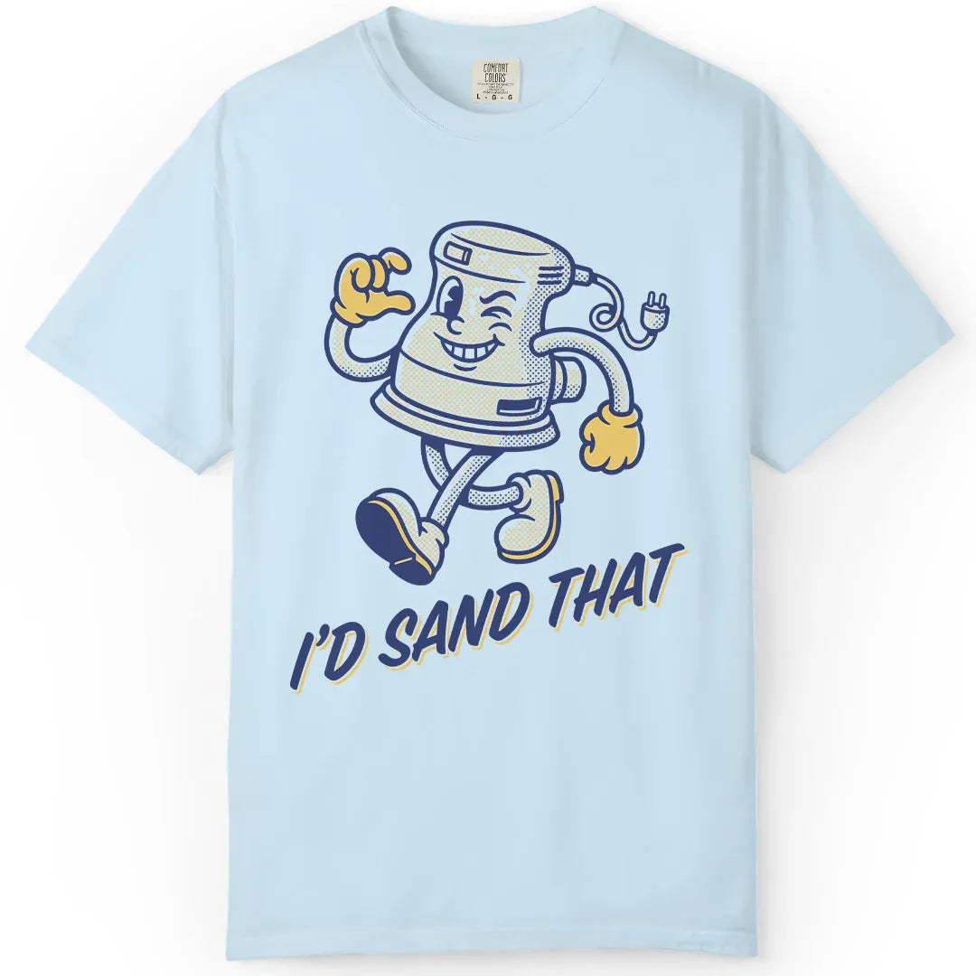 I'd Sand That