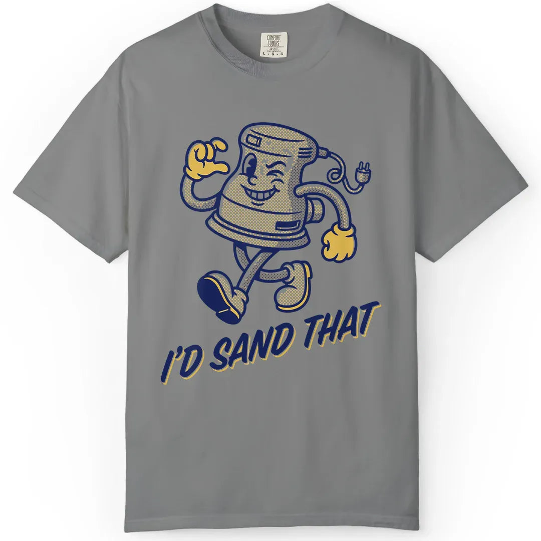 I'd Sand That