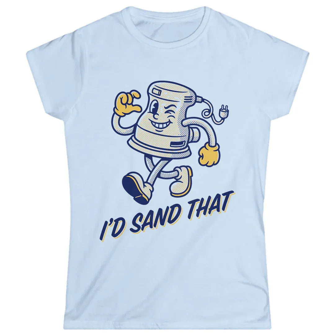 I'd Sand That