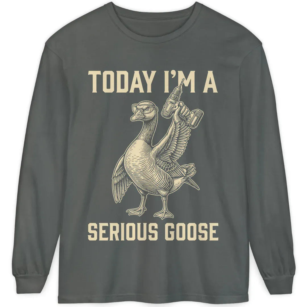 I'm a Serious Goose