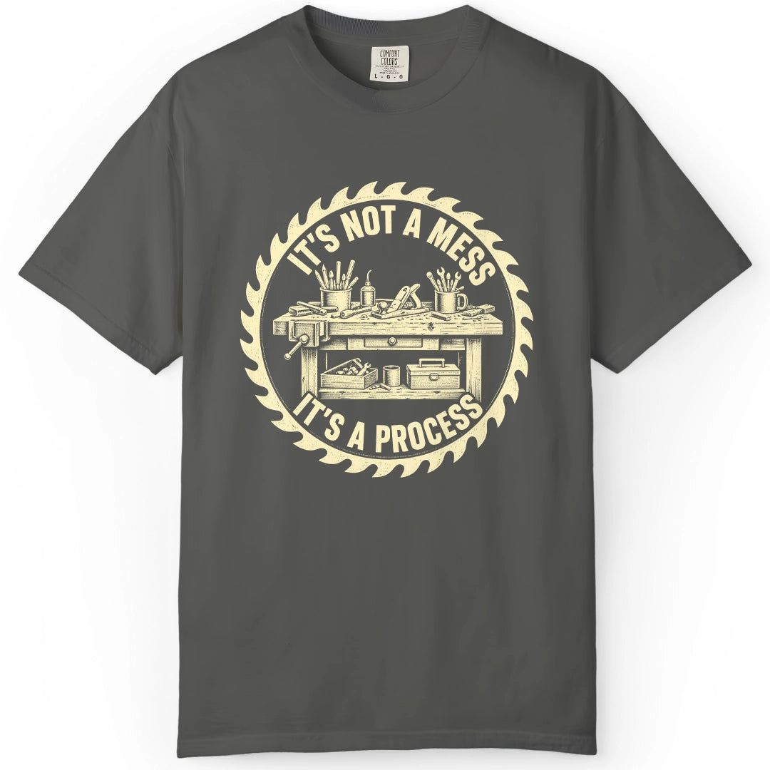 It's a Process | Woodworking T-Shirt | Rustic Edge Co.