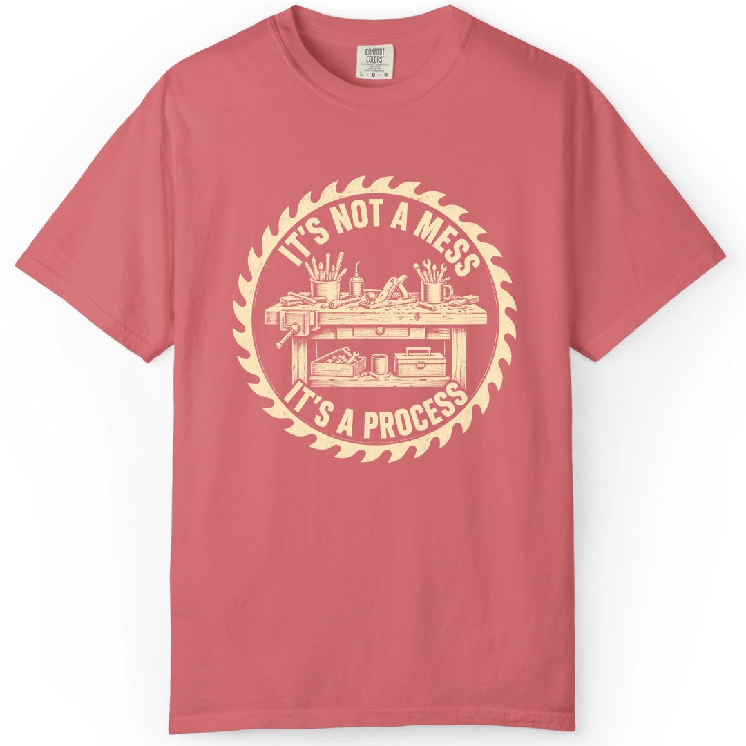 It's a Process | Woodworking T-Shirt | Rustic Edge Co.