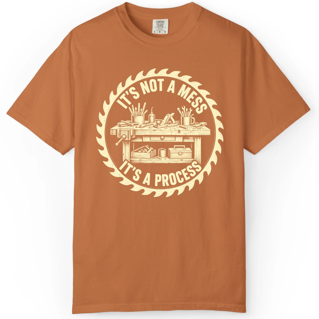 It's a Process | Woodworking T-Shirt | Rustic Edge Co.