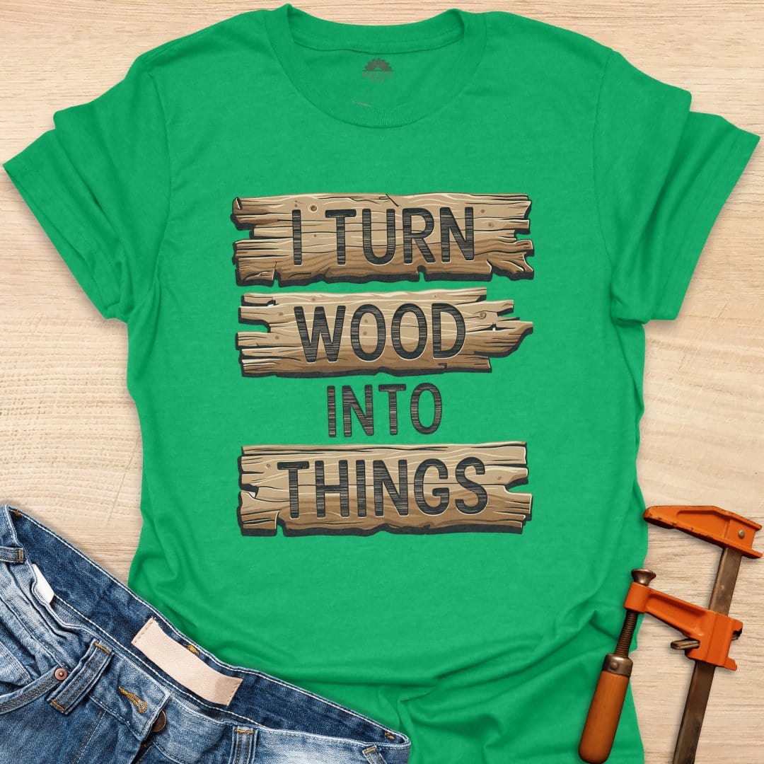 Turn Wood Into Things