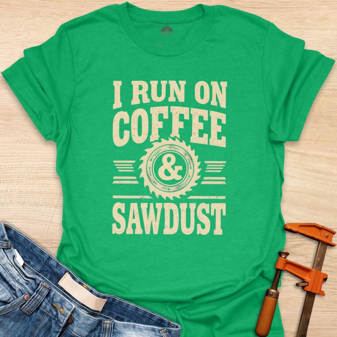 Run on Coffee and Sawdust