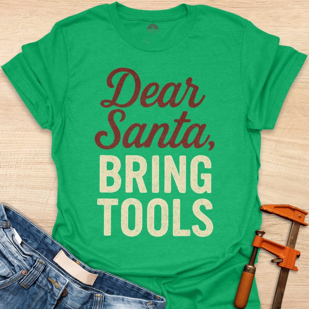 Dear Santa, Bring Tools
