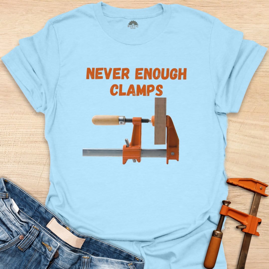 Never Enough Clamps